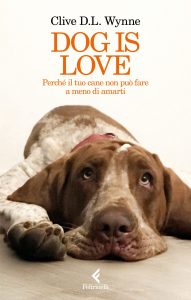 Clive D.L. Wynne – Dog is love (2025)