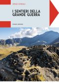 Stefano Morosini - I sentieri della grande guerra. Ortles-Cevedale (2025)