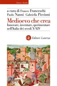 Gabriella Piccinni, Franco Franceschi, Paolo Nanni (a cura di) – Medioevo che crea (2025)