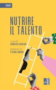 Francesca Cavallini (a cura di) – Nutrire il talento (2025)
