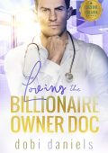 Dobi Daniels - I Dottori Miliardari di Dexington Vol. 2. Loving the Billionaire Owner Doc (2025)