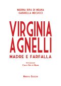 Marina Ripa di Meana, Gabriella Mecucci - Virginia Agnelli (2014)