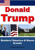 Gustavo Espinosa Juarez - Donald Trump. Rendere l'America di Nuovo Grande (2025)