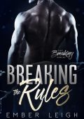 Ember Leigh - La Serie Breaking Vol. 2. Breaking the Rules (2025)