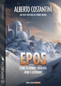 Alberto Costantini - Epos. Storie di donne, cavalieri, armi e astronavi (2025)