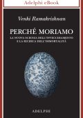 Venki Ramakrishnan - Perché moriamo (2025)