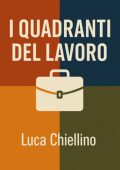 Luca Chiellino - I Quadranti del Lavoro (2025)