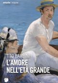 Tito Barbini - L'amore nell'età grande (2025)