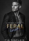 Pia Sinclair - La Famiglia Rosetti Vol. 4. Feral Lust (2025)