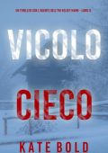 Kate Bold - Vicolo Cieco. FBI Kelsey Hawk Vol. 6 (2025)