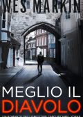 Wes Markin - Le indagini dell'Ispettore Capo Yorke Vol. 7. Meglio il Diavolo (2025)