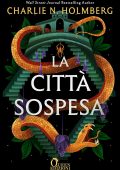 Charlie N. Holmberg - La città sospesa (2025)