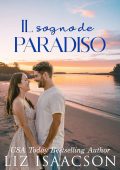 Liz Isaacson - Amori d’estate Vol. 2. Il sogno del paradiso (2025)