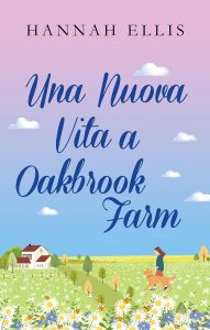 Hannah Ellis – La Serie di Hope Cove Vol. 2. Una Nuova Vita a Oakbrook Farm (2025)