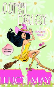Lucy May – Wicked Good Mystery Series Vol. 5. Oopsy Daisy (2025)