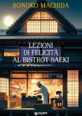Sonoko Machida - Lezioni di felicità al bistrot Saeki (2025)