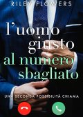 Riley Flowers - L'uomo giusto al numero sbagliato (2025)