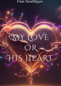 Fina Sanfilippo - My love or His heart (2025)