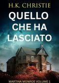 H.K. Christie - Martina Monroe Vol. 1. Quello che ha lasciato (2025)