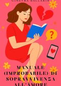 Ginevra Ballarin - Manuale (improbabile) di sopravvivenza all'amore (2025)
