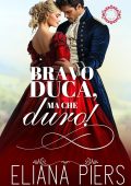 Eliana Piers - I buoni duchi Vol. 2. Bravo duca, ma che duro! (2025)