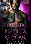 Kiara Sere, Via Thorn - I Re Alfa Proibiti Vol. 26. Incinta e Respinta dal Re Lycan (2025)
