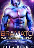 Ella Blake - Signori di Destran Vol. 4. Bramato dal signore alieno (2025)