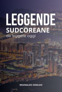 Reginaldo Osnildo – Leggende sudcoreane da leggere oggi (2025)