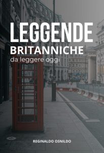 Reginaldo Osnildo – Leggende britanniche da leggere oggi (2025)