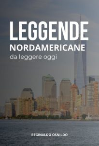Reginaldo Osnildo – Leggende nordamericane da leggere oggi (2025)