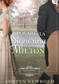 Ashtyn Newbold - Spose di Brighton Vol. 2. Sposare la Signorina Milton (2025)