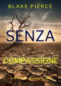 Blake Pierce - Senza Compassione (FBI Amber Young Libro 4) (2025)