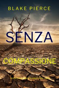 Blake Pierce – Senza Compassione (FBI Amber Young Libro 4) (2025)