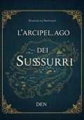 Den - L'Arcipelago dei Sussurri. Cronache dalle Isole Dimenticate. (2025)