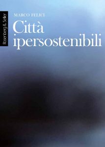 Marco Felici – Città ipersostenibili (2025)