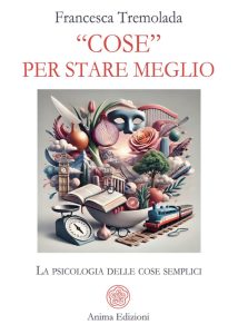 Franceca Tremolada – “Cose” per stare meglio (2025)