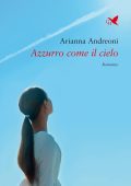 Arianna Andreoni - Azzurro come il cielo (2025)