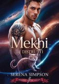 Serena Simpson - I Distrutti Vol. 1. Mekhi (2025)