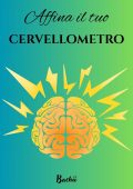Bachii - Affina il tuo cervellometro (2025)