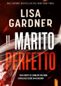 Lisa Gardner - Quincy e Rainie Vol. 1. Il marito perfetto (2025)