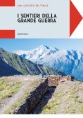 Sergio Boem - I sentieri della Grande Guerra. Cima Cadì-Passo del Tonale (2025)