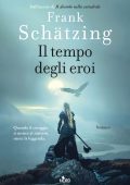 Frank Schätzing - Il tempo degli eroi (2025)