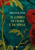 Hester Fox - Il libro di fiori e di spine (2025)