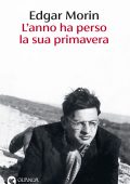 Edgar Morin - L'anno ha perso la sua primavera (2025)