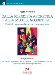 Alberto Patron – Dalla filosofia aporetica alla musica aporetica (2025)
