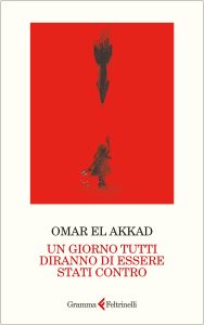 Omar El Akkad – Un giorno tutti diranno di essere stati contro (2025)