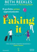 Beth Reekles - Faking it. Il perfetto primo appuntamento (2025)