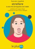 Francien Regelink, Nogaye Ndiaye - Strafare. La mia vita (irre)quieta con l'adhd (2025)