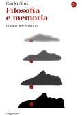 Carlo Sini - Filosofia e memoria (2025)