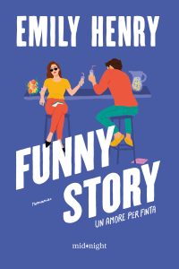 Emily Henry – Funny Story. Un amore per finta (2025)